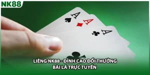 Liêng NK88 - Đỉnh Cao Đổi Thưởng Bài Lá Trực Tuyến